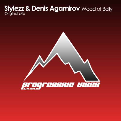 Stylezz, Denis Agamirov - Wood of Bolly (Extended Mix) [2020]