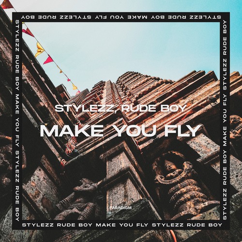 Stylezz, Rude Boy - Make You Fly (Radio Mix) [2020]