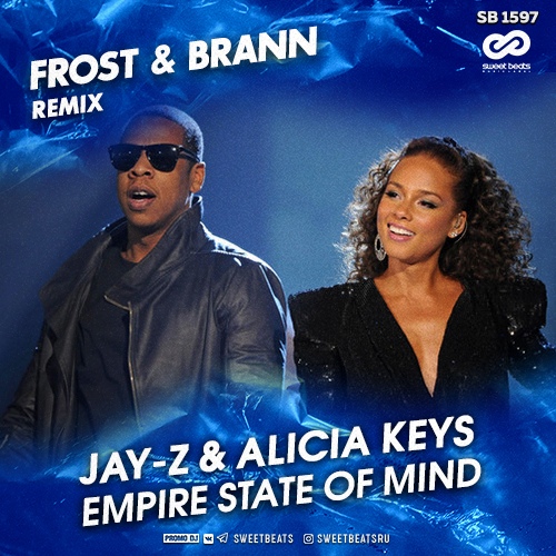 Jay Z ft. Alicia Keys - Empire State Of Mind (Frost & Brann Remix) [2019]