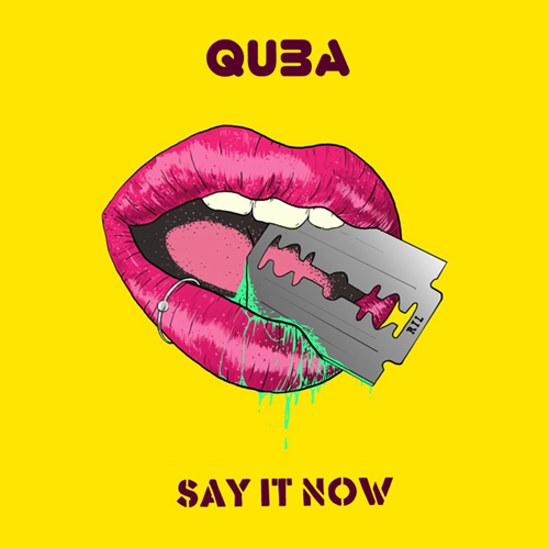 Quba - Say It Now (Original Mix) [2019]