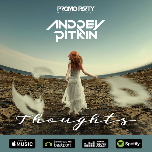 Andrey Pitkin - Thoughts (Extended Mix) [2019]