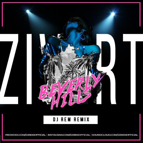 Zivert - Beverly Hills (DJ Rem Remix) [2019]
