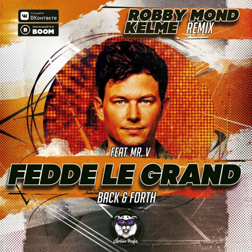 Fedde Le Grand feat. Mr. V - Back & Forth (Robby Mond & Kelme Remix) [2019]