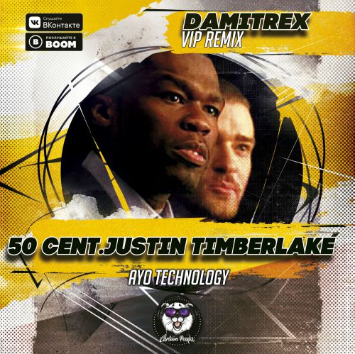 50 Cent & Justin Timberlake - Ayo Technology (Damitrex Vip Remix) [2019]