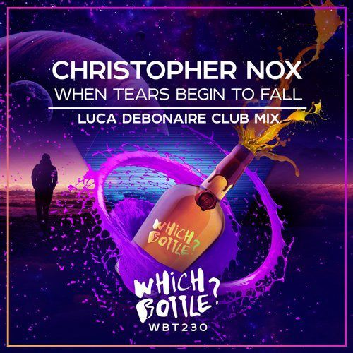 Christopher Nox - When Tears Begin To Fall (Luca Debonaire Radio Edit).mp3