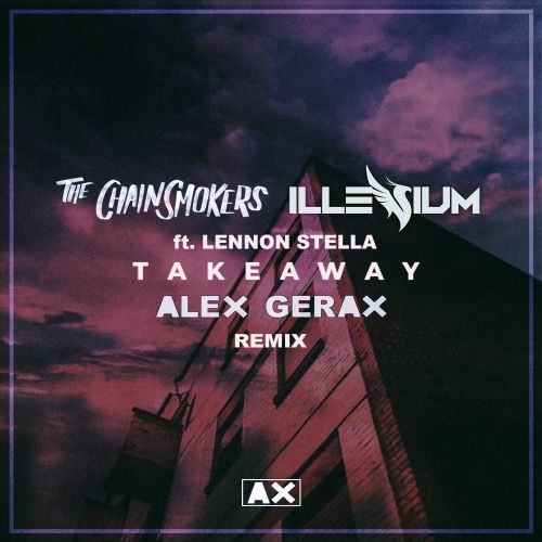 The Chainsmokers - Takeaway (Alex Gerax Remix) [2019]