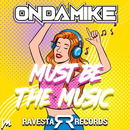 Ondamike - Must Be The Music (Bassline Mix) [Ravesta Records].mp3