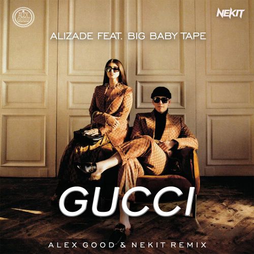 Alizade feat. Big Baby Tape - Gucci (Alex Good & Nekit Remix) [2020]