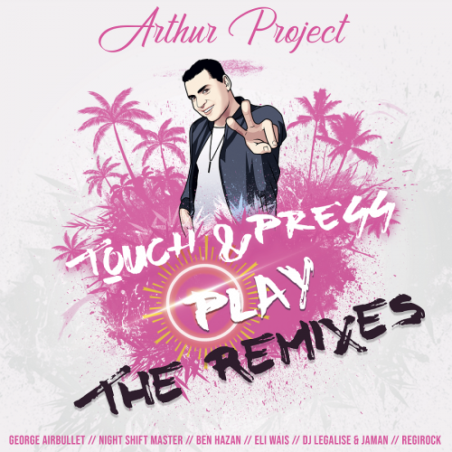 09.Arthur Project - Touch & Press Play (Dj Legalise & Jaman Extended Remix).mp3