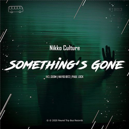 Nikko Culture - Something's Gone (Original Mix; Nayio Bitz Remix; Geom Remix) [2020]