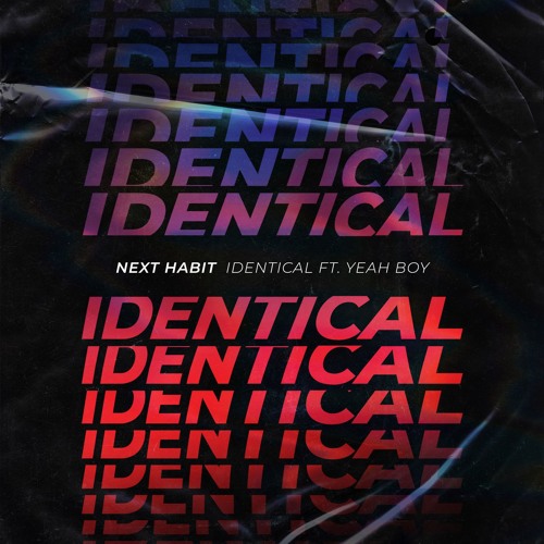 Next Habit - Identical feat. Yeah Boy (Extended Mix) [Perfect Havoc].mp3