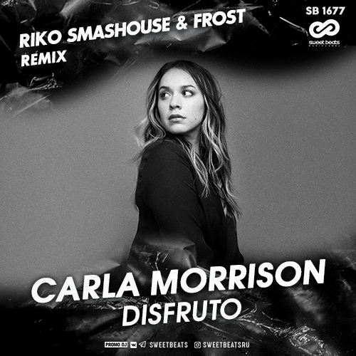 Carla Morrison - Disfruto (Riko Smashouse & Frost Remix) [2020]
