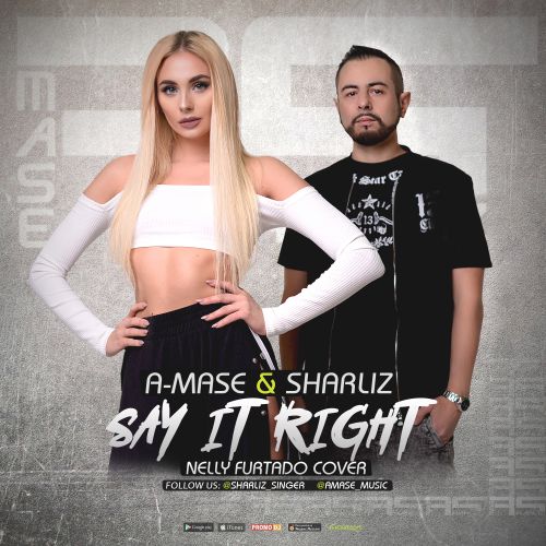 A-Mase & Sharliz - Say It Right (Radio Mix).mp3
