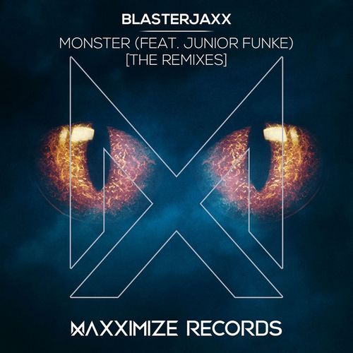 Blasterjaxx feat. Junior Funke - Monster (Asco; Kevu; Luca Testa; Wasback Extended Remix's) [2020]