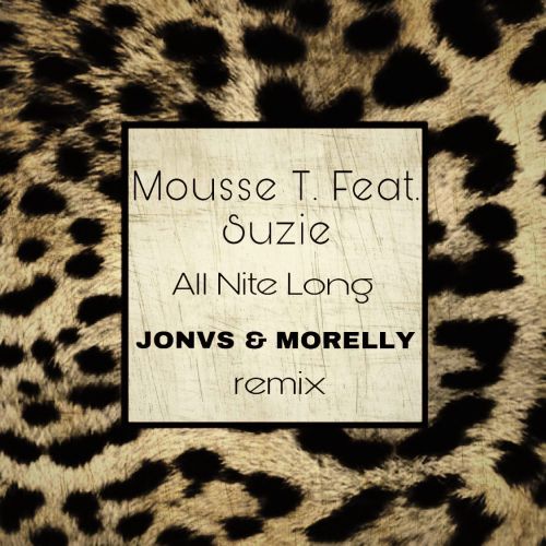 Mousse T. feat. Suzie - All Nite Long (JONVS & MORELLY Dub Remix).mp3