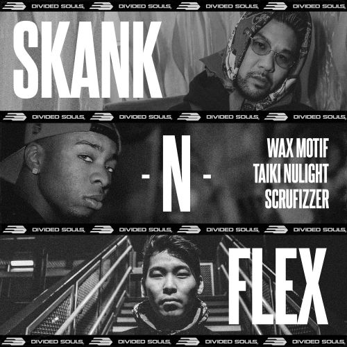 Wax Motif, Taiki Nulight, Scrufizzer - Skank N Flex (Original Mix).mp3