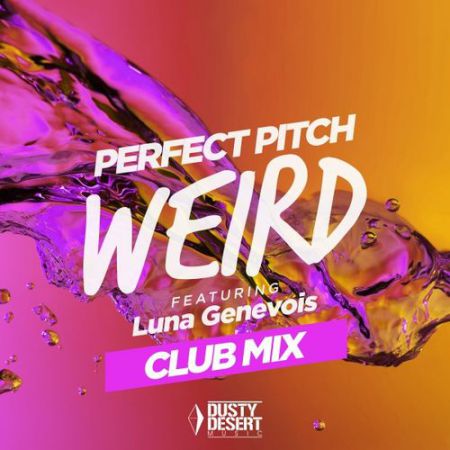Perfect Pitch feat. Luna Genevois - Weird (Club Mix Extended) [Dusty Desert Music].mp3