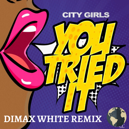 City Girls - You Tried It (Dimax White Remix).mp3