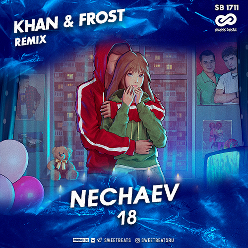 Nechaev - 18 (Khan & Frost Remix) [2020]