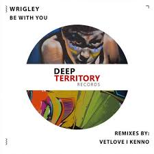 Wrigley - Be With You (Kenno Remix).mp3