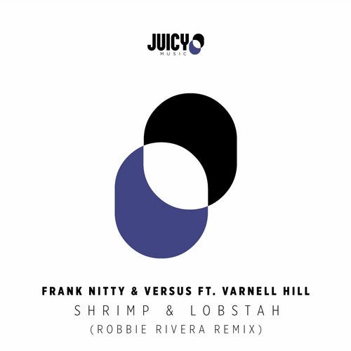 Frank Nitty, Versus (USA), Varnell Hill - Shrimp and Lobstah (Robbie Rivera Extended Remix) [Juicy Music].mp3