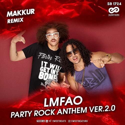 Lmfao - Party Rock Anthem Ver.2.0 (Makkur Radio Edit).mp3