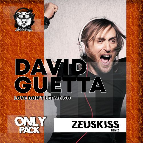 David Guetta - Love Don't Let Me Go (Zeuskiss Remix).mp3