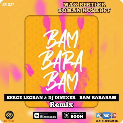 Serge Legran & Dj Dimixer - Bam Barabam (Max Bestler & Roman Kuskoff Remix).mp3