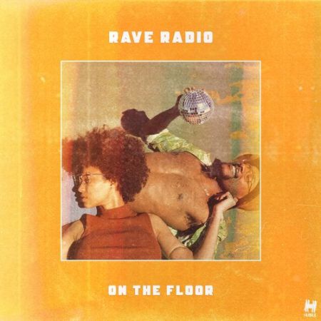 Rave Radio - On the Floor (Extended Mix) [Hussle Recordings AU].mp3