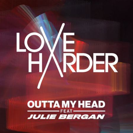 Love Harder feat. Julie Bergan - Outta My Head [Ultra Records].mp3