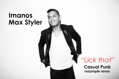 Imanos, Max Styler - Lick That (Casual Punk Resample Remix) [2020]