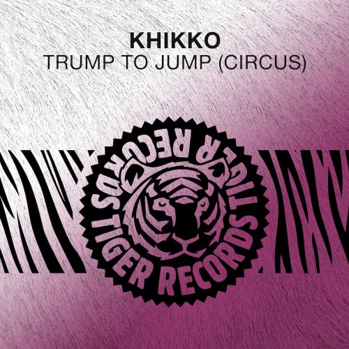 Khikko - Trump To Jump (Circus) (Erick Mayson Remix).mp3