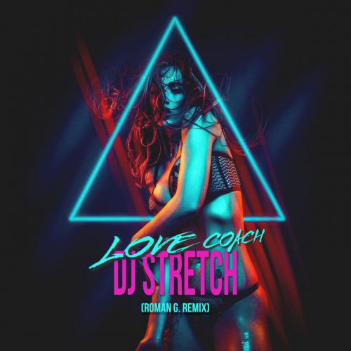 DJ Stretch - Love Coach (Roman G. Remix).mp3