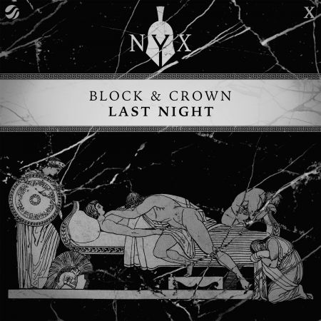 Block & Crown - Last Night (Extended Mix) [The Myth of NYX].mp3