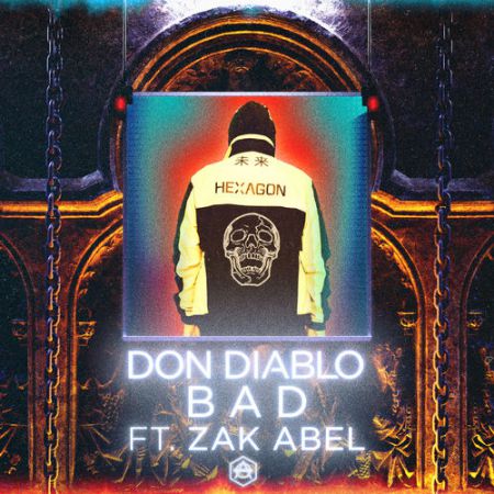 Don Diablo - Bad (feat. Zak Abel) [HEXAGON].mp3