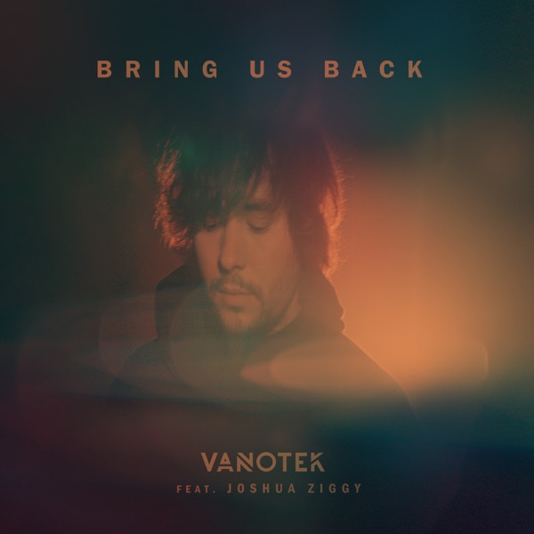 Vanotek - Bring Us Back (feat. Joshua Ziggy) [2020].mp3