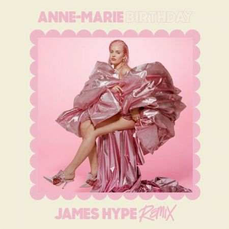 Anne-Marie - Birthday (James Hype Remix Extended) [Atlantic Records UK].mp3