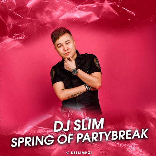 Dj Slim - Spring Of Partybreak [2020]