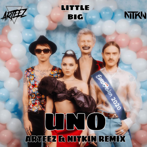 Little Big - UNO (Arteez & Nitkin Radio Edit).mp3