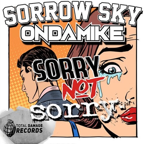Ondamike, Sorrow Sky - Sorry NOT Sorry (Original Mix) [Total Damage Records].mp3