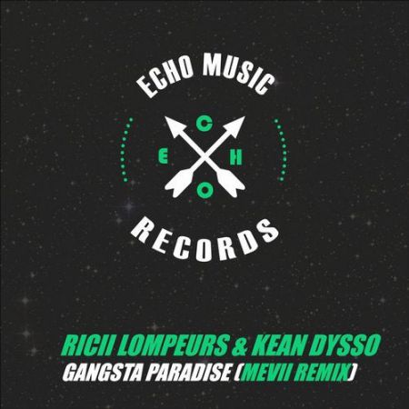 Ricii Lompeurs & Kean Dysso - Gangsta Paradise (Mevii Extended Remix) [Echo Music Records].mp3