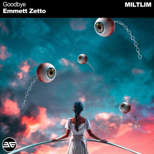 Emmett Zetto - Goodbye [2020]