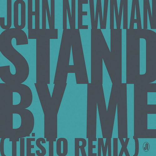 John Newman  - Stand By Me (Tiësto Remix) .mp3