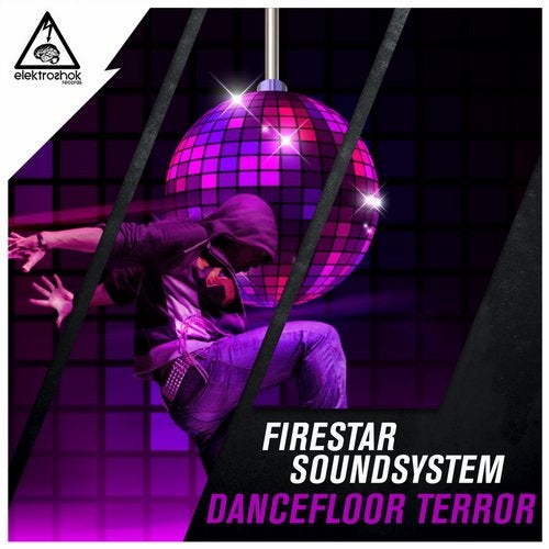 Firestar Soundsystem - Dancefloor Terror (Original Mix) [Elektroshok Records].mp3
