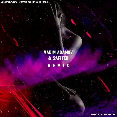 Anthony Keyrouz, Riell - Back & Forth (Vadim Adamov & Safiter remix).mp3