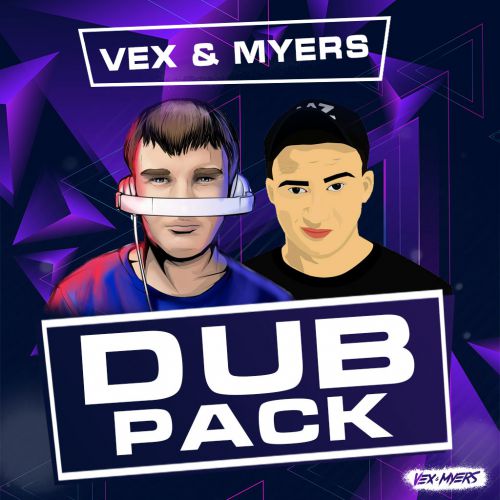 Vex & Myers - Dub Pack [2020]