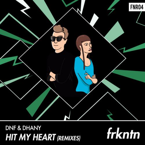 DNF & Dhany - Hit My Heart (MYLØ Remix) [FRKNTN].mp3
