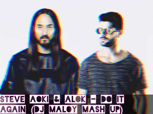 Steve Aoki & Alok - Do It Again (DJ Maloy Mashup) [2020]