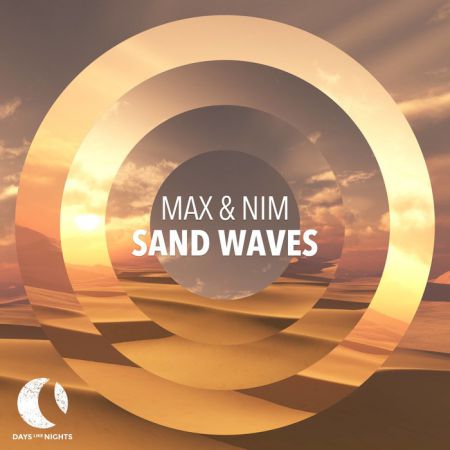 Max & Nim - Sand Waves (Extended Mix) [DAYS like NIGHTS].mp3