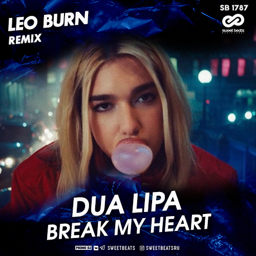 Dua Lipa - Break My Heart (Leo Burn Remix).mp3